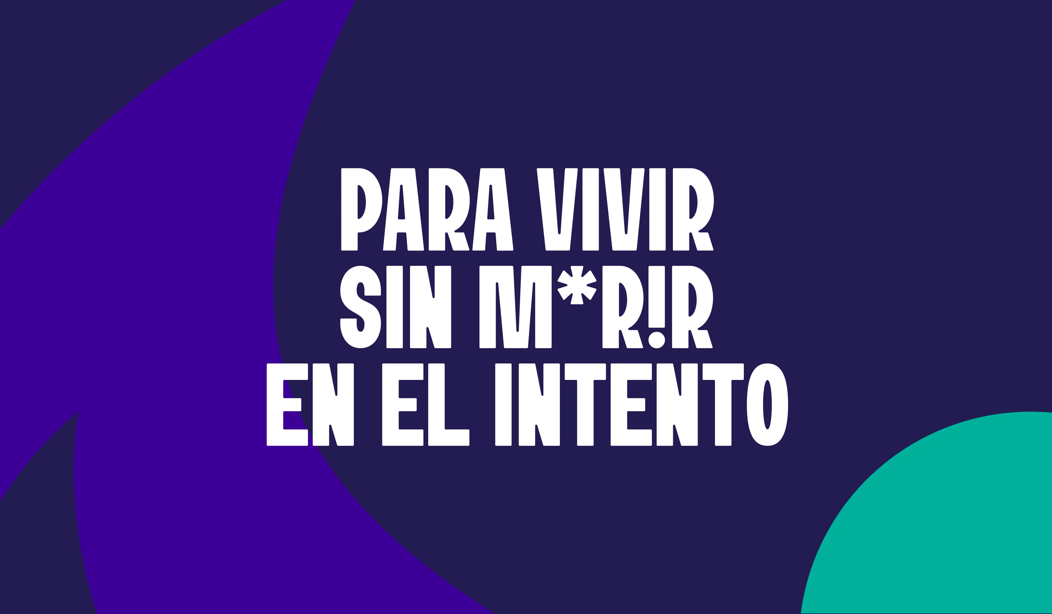 Para vivir sin morir en el intento